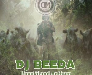 DJ Beeda – Kuvukiland Anthem (Original Mix)
