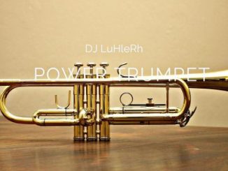 DJ LuHleRh – Power Trumpet