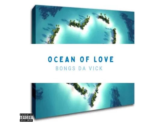 EP: Bongs Da Vick – Ocean Of Love