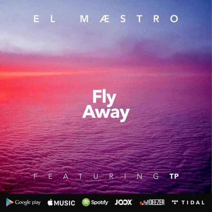 El Maestro – Fly Away Ft. TP