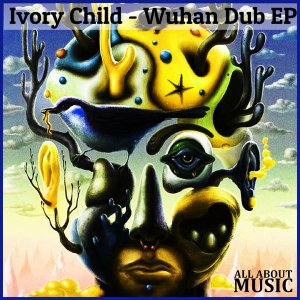 EP: Ivory Child – Wuhan Dub