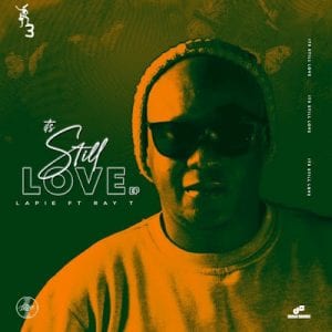 Lapie – It’s Still Love Ft. Ray T (Dub Mix)