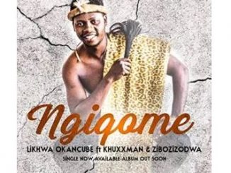 Likhwa OkaNcube – Ngiqome Mp3 Download