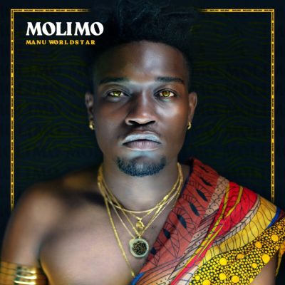 ALBUM: Manu Worldstar – Molimo