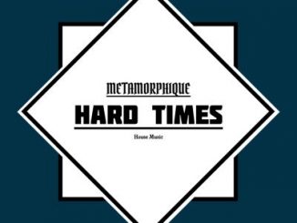 Metamorphique – Hard Times