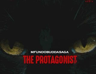 EP: Mfundo Budda Saga – The Protagonist
