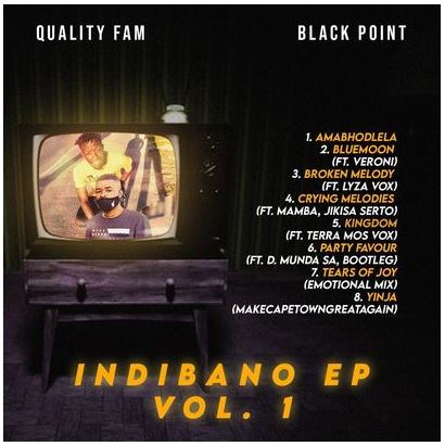 Quality Fam & BlaqPoint – Indibano EP Vol. 1