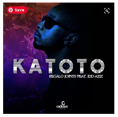 Regalo Joints – Katoto Ft. Idd Aziz Mp3 Download