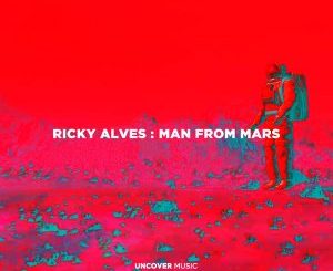 Ricky Alves – Man From Mars (Original Mix)