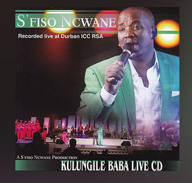 S’fiso Ncwane – Kulungile Baba Live