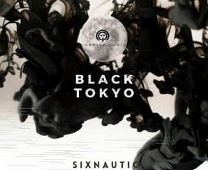 Sixnautic – Black Tokyo (Iklwa Electric Mix)
