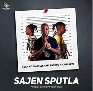 Team Mosha, Lesmahlanyeng & Chillibite – Sajen Sputla