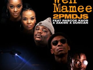 2pm Djs – Weh Mamee Ft. Zakwe, Duncan & Rascoe Kaos