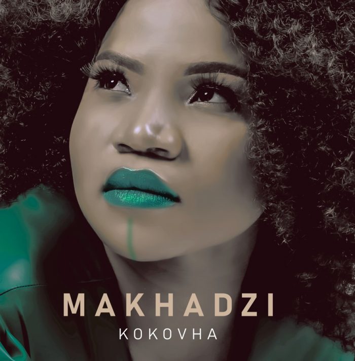 ALBUM: Makhadzi - Kokovha (Tracklist)