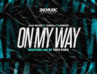 Alan Walker – On My Way (Tefo Foxx’s Bootleg Mix)