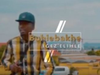 Buhlebakhe - Igez'elihle Mp3 Download