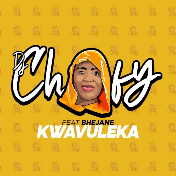 DJ Chofy & Bhejane – Kwavuleka (DJ Mix)