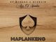 De Mthuda & Ntokzin – Maplankeng