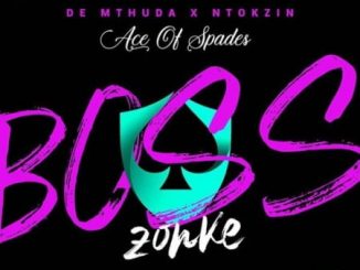 De Mthuda & Ntokzin – Boss Zonke
