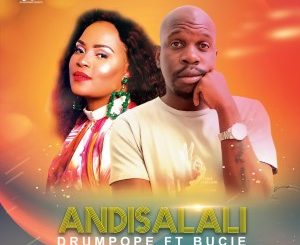 DrumPope – Andisalali Ft. Tshego AMG & Bucie (Amapiano Mix)