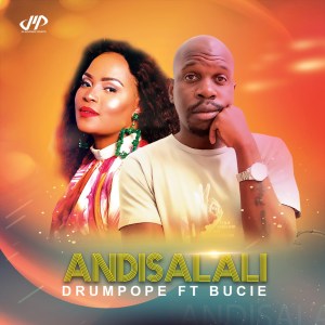 DrumPope – Andisalali Ft. Tshego AMG & Bucie (Amapiano Mix)