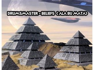 Drumsmaster – Beliefs (Ala Bu Mata) Mp3 Download