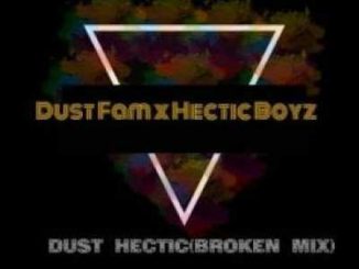 Dust Fam & Hectic Boyz – Dust Hectic