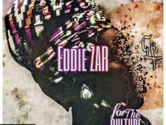 EP: Eddie Zar – For The Culture