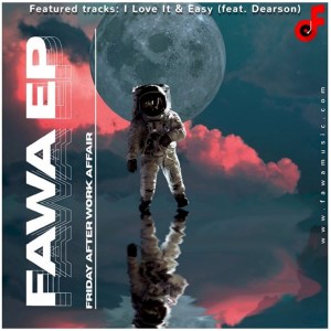 EP: FridayAfterWorkAffair – The FAWA