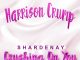 Harrison Crump – Crushing on You Ft. Shardenay