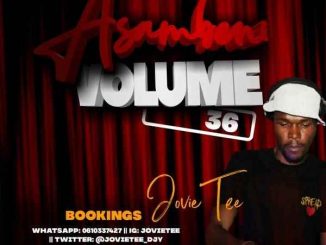 Jovie Tee – Asambeni Vol. 36 Mix