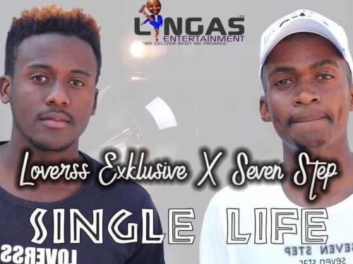 Loverss Exklusive & Seven Step – Single Life (Ke Single)