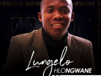 Lungelo Hlongwane – Ungefaniswe