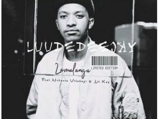 LuuDedeejay – Lamalanga Ft. Nobantu Vilakazi & Lil Kay