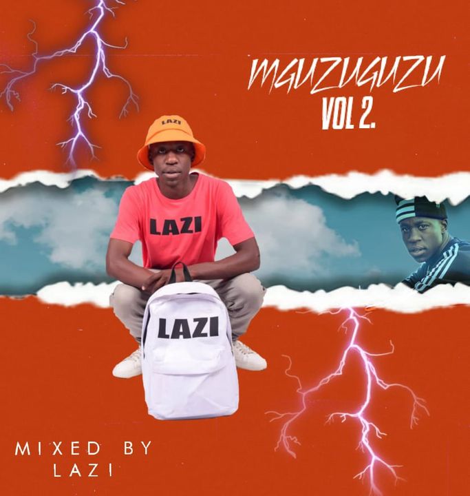 Lazi – Mguzuguzu Vol 2 Mix
