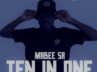 Ma’Bee SA – Ten In One Mp3 Download