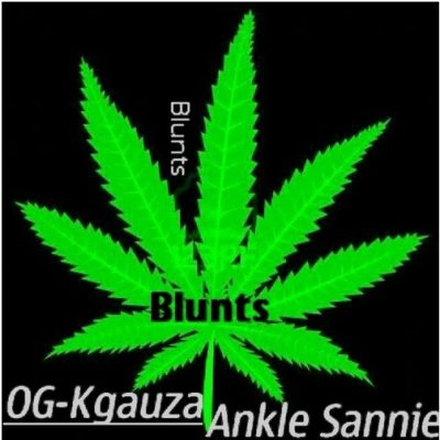 OG-Kgauza & Ankle Sannie – Blunts
