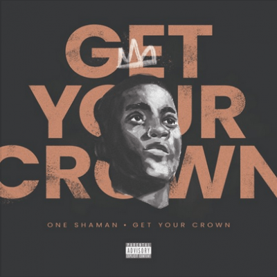 One Shaman – Get Your Crown