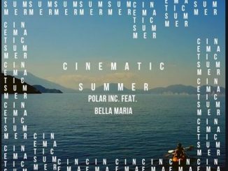 Polar Inc. Ft. Bella Maria - Cinematic Summer Mp3 Download