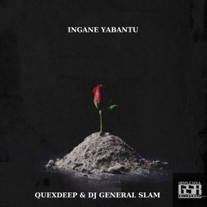 Quexdeep & DJ General Slam – Ingane Yabantu