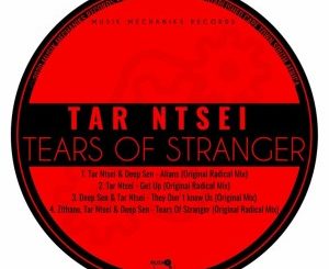 EP: Tar Ntsei – Tears Of Stranger