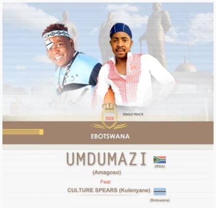 UMdumazi Ft. Culture Spears - Ebotswana