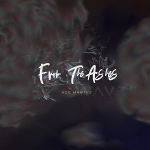 Ace Mantez From the Ashes EP Zip Fakaza Download