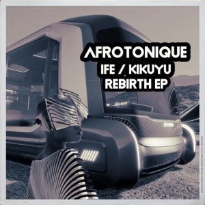 EP: AfrotoniQue – Rebirth