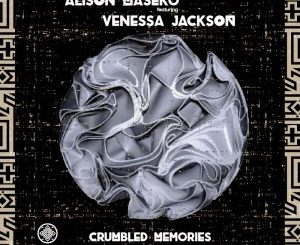 Alison Maseko, Venessa Jackson – Crumbled Memories (Budda Sage & Froote Afro Remix)