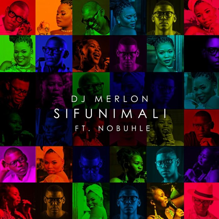 DJ Merlon & Nobuhle – Sifunimali