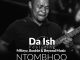 Da Ish – NtomBhoo Ft. Mkeyz, Boohle & Beyond Music