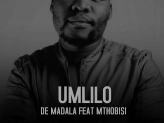 De Madala – Umlilo Ft. Mthobisi