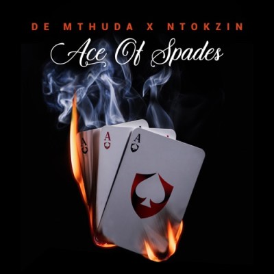 ALBUM: De Mthuda & Ntokzin – Ace Of Spades