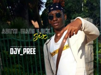 Deejay Pree – Abuti Wadi Lock Episode 6 (strictly Mdu a.k.a Trp, Bongza & Djy Biza)